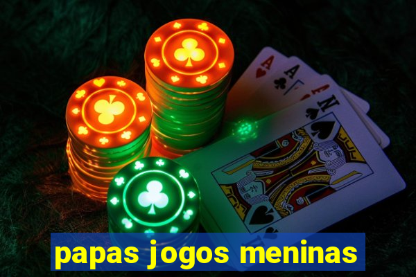 papas jogos meninas